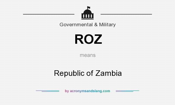 What does ROZ mean? It stands for Republic of Zambia
