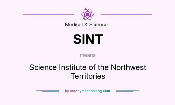 What does SINT mean? It stands for Science Institute of the Northwest Territories