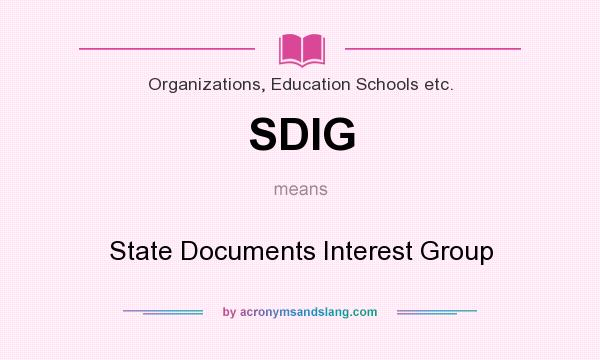 What does SDIG mean? It stands for State Documents Interest Group