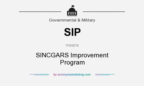 What does SIP mean? It stands for SINCGARS Improvement Program