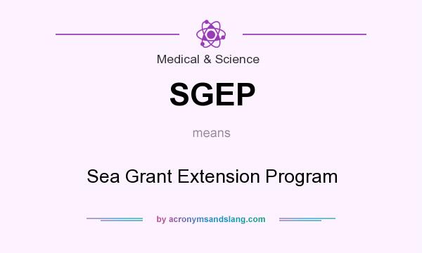 What does SGEP mean? It stands for Sea Grant Extension Program