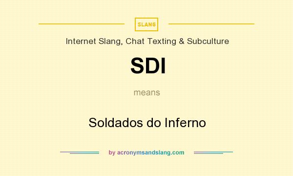 What does SDI mean? It stands for Soldados do Inferno