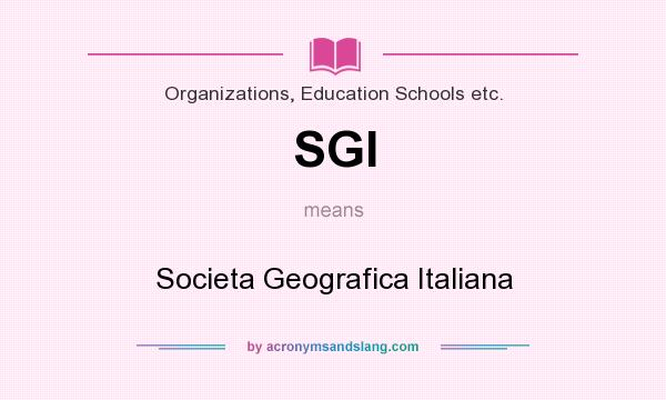 What does SGI mean? It stands for Societa Geografica Italiana