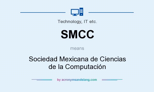 What does SMCC mean? It stands for Sociedad Mexicana de Ciencias de la Computación