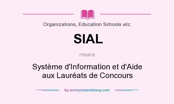 What does SIAL mean? It stands for Système d`Information et d`Aide aux Lauréats de Concours