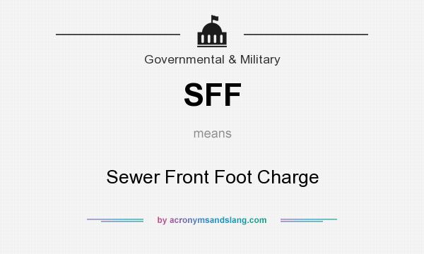 What does SFF mean? It stands for Sewer Front Foot Charge