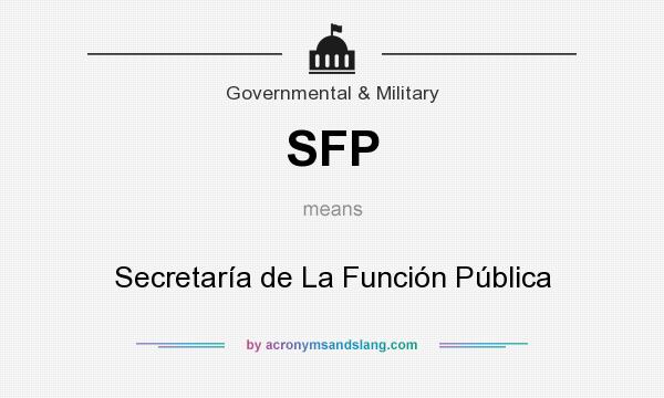 What does SFP mean? It stands for Secretaría de La Función Pública