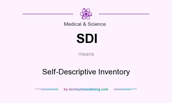 What does SDI mean? It stands for Self-Descriptive Inventory