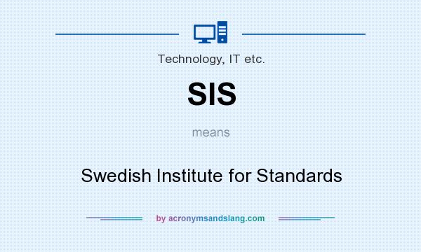 What does SIS mean? It stands for Swedish Institute for Standards