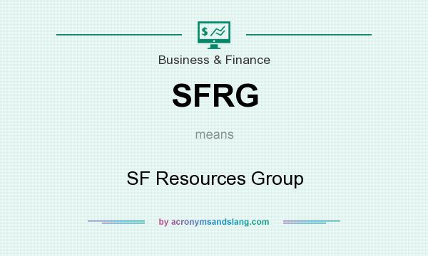 What does SFRG mean? It stands for SF Resources Group