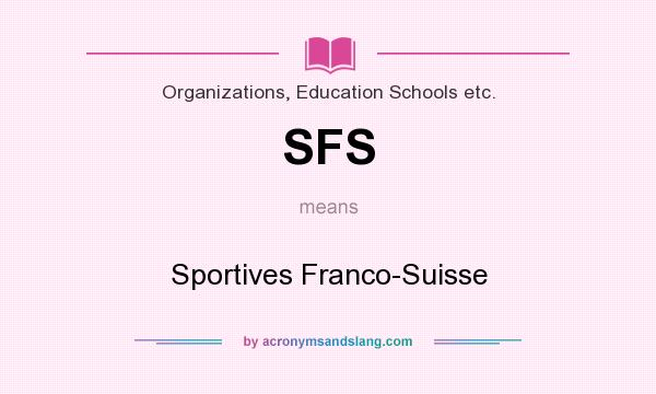 What does SFS mean? It stands for Sportives Franco-Suisse