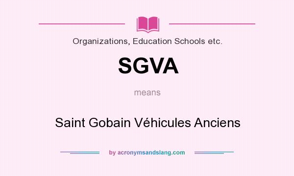 What does SGVA mean? It stands for Saint Gobain Véhicules Anciens