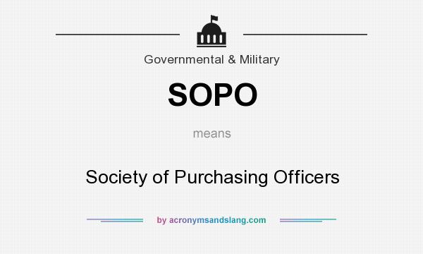 What does SOPO mean? It stands for Society of Purchasing Officers