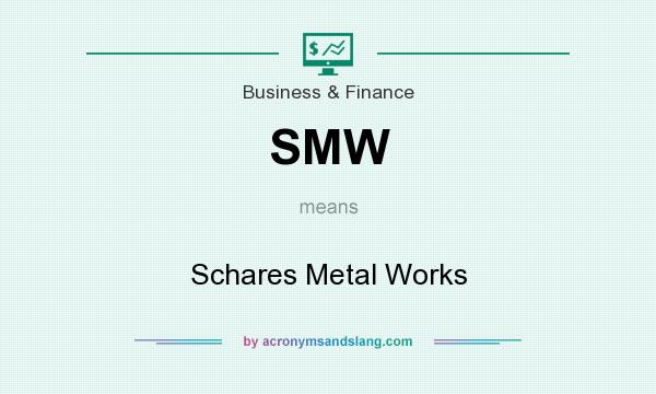 What does SMW mean? It stands for Schares Metal Works