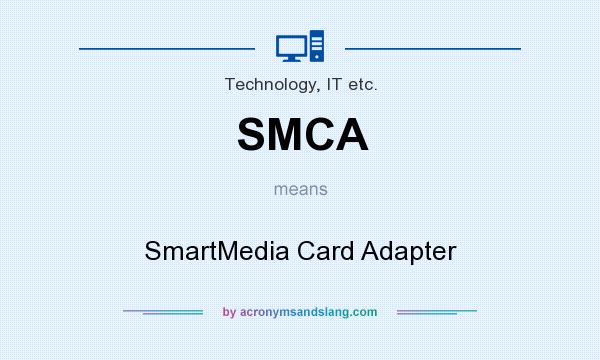 What does SMCA mean? It stands for SmartMedia Card Adapter