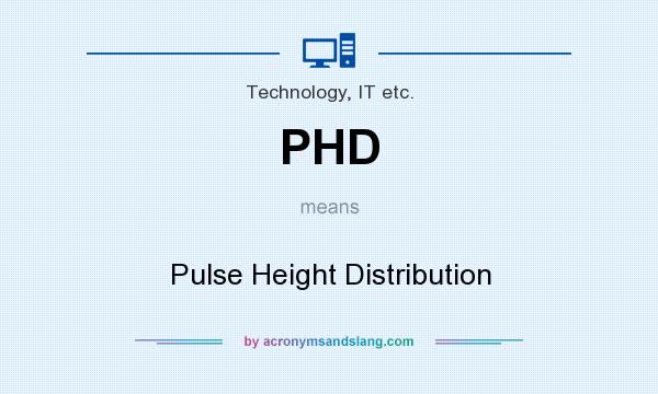 What does PHD mean? It stands for Pulse Height Distribution