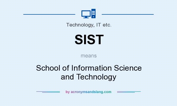 What does SIST mean? It stands for School of Information Science and Technology