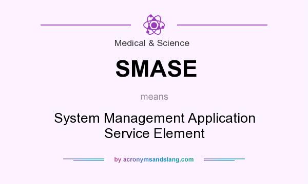 What does SMASE mean? It stands for System Management Application Service Element