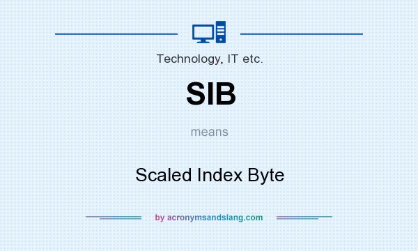 What does SIB mean? It stands for Scaled Index Byte