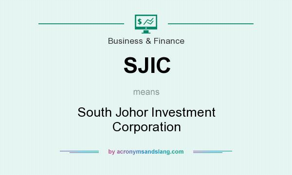 What does SJIC mean? It stands for South Johor Investment Corporation