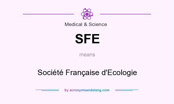 What does SFE mean? It stands for Société Française d`Ecologie