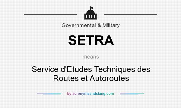 What does SETRA mean? It stands for Service d`Etudes Techniques des Routes et Autoroutes