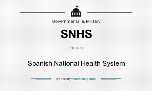 What does SNHS mean? It stands for Spanish National Health System