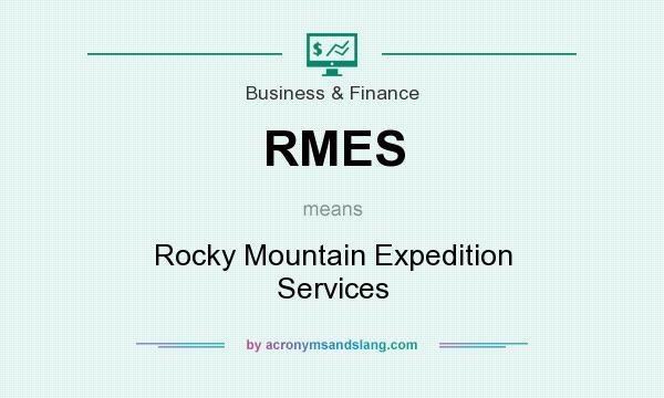 What does RMES mean? It stands for Rocky Mountain Expedition Services