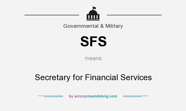 What does SFS mean? It stands for Secretary for Financial Services