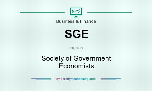 What does SGE mean? It stands for Society of Government Economists