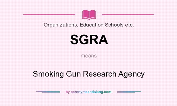 What does SGRA mean? It stands for Smoking Gun Research Agency