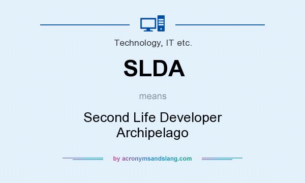 What does SLDA mean? It stands for Second Life Developer Archipelago