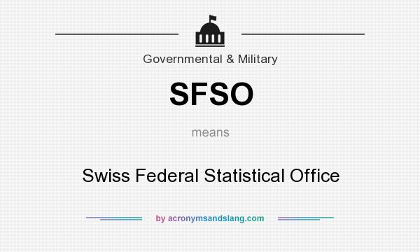What does SFSO mean? It stands for Swiss Federal Statistical Office