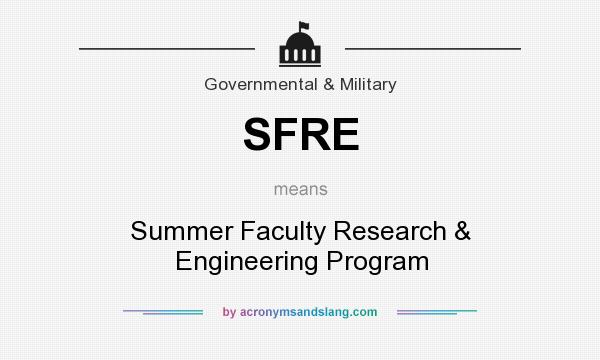 What does SFRE mean? It stands for Summer Faculty Research & Engineering Program