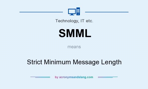 What does SMML mean? It stands for Strict Minimum Message Length