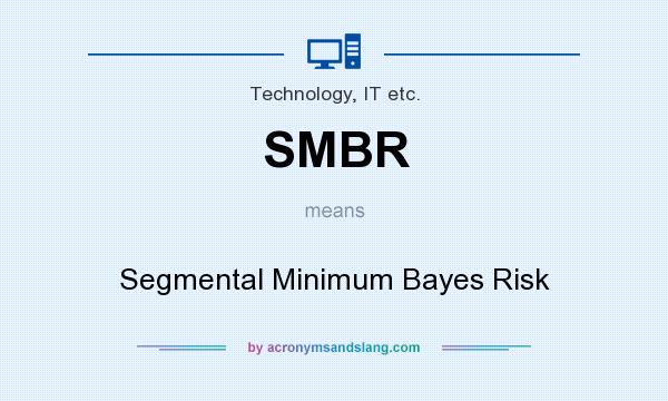 What does SMBR mean? It stands for Segmental Minimum Bayes Risk
