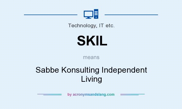 What does SKIL mean? It stands for Sabbe Konsulting Independent Living