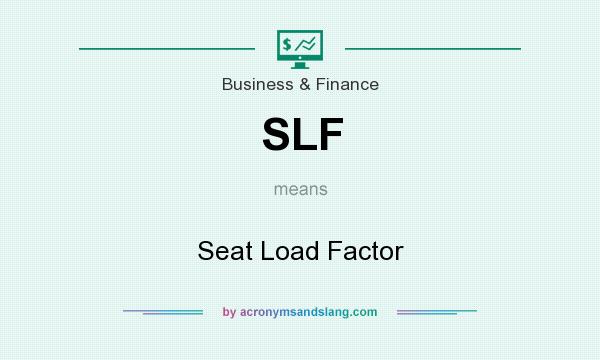 What does SLF mean? It stands for Seat Load Factor