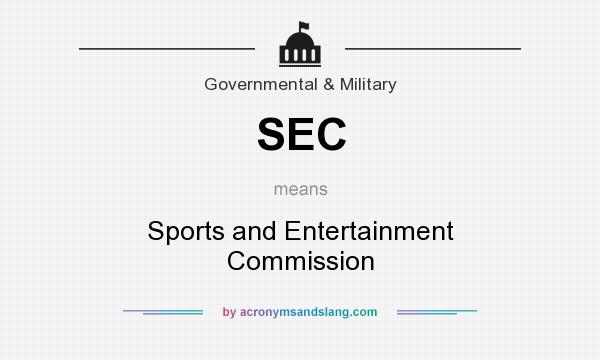 What does SEC mean? It stands for Sports and Entertainment Commission