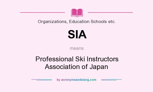 What does SIA mean? It stands for Professional Ski Instructors Association of Japan