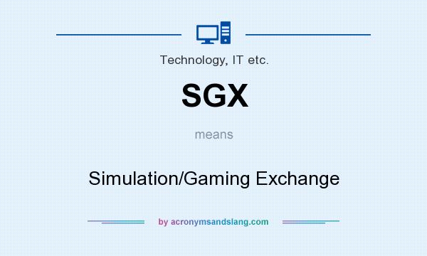 What does SGX mean? It stands for Simulation/Gaming Exchange