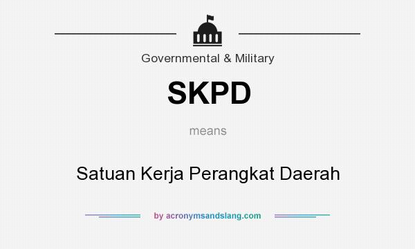 What does SKPD mean? It stands for Satuan Kerja Perangkat Daerah