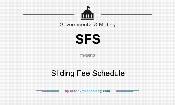 What does SFS mean? It stands for Sliding Fee Schedule