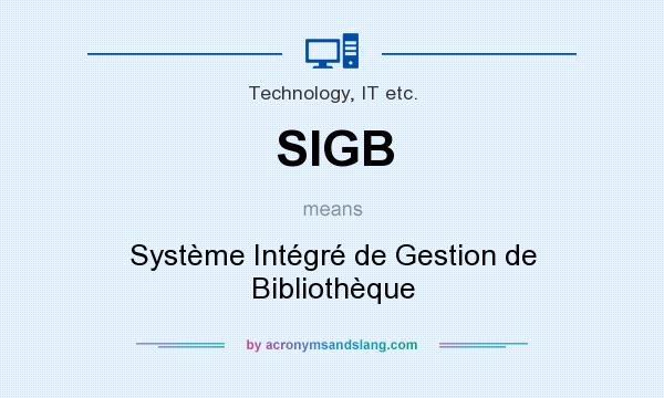 What does SIGB mean? It stands for Système Intégré de Gestion de Bibliothèque