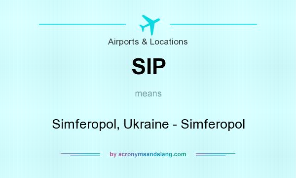What does SIP mean? It stands for Simferopol, Ukraine - Simferopol