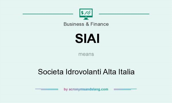 What does SIAI mean? It stands for Societa Idrovolanti Alta Italia