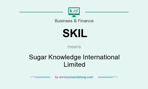 What does SKIL mean? It stands for Sugar Knowledge International Limited