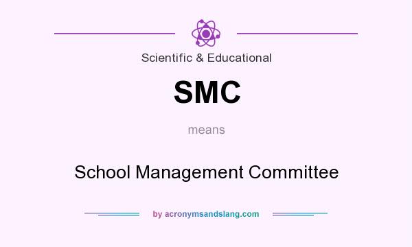 What does SMC mean? It stands for School Management Committee