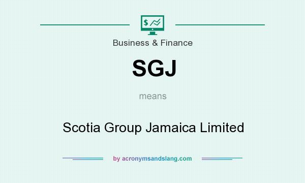 What does SGJ mean? It stands for Scotia Group Jamaica Limited