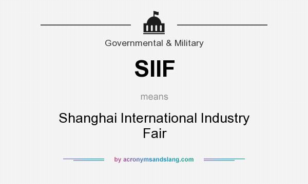 What does SIIF mean? It stands for Shanghai International Industry Fair